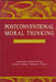 Postconventional Moral Thinking: A Neo-kohlbergian Approach by James R. Rest