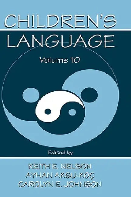 Children's Language: Developing Narrative and Discourse Competence by Keith E. Nelson