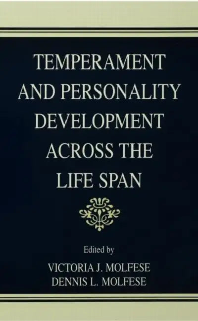 Temperament and Personality Development Across the Life Span by Victoria J. Molfese, Dennis L. Molfese, Robert R. McCrae