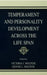 Temperament and Personality Development Across the Life Span by Victoria J. Molfese, Dennis L. Molfese, Robert R. McCrae