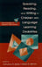 Speaking, Reading, and Writing in Children With Language Learning Disabilities: New Paradigms in Research and Practice by Katharine G. Butler