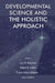 Developmental Science and the Holistic Approach by Lars R. Bergman