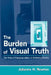 The Burden of Visual Truth: The Role of Photojournalism in Mediating Reality by Julianne Newton