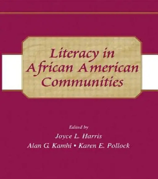 Literacy in African American Communities by Joyce L. Harris