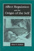 Affect Regulation and the Origin of the Self: The Neurobiology of Emotional Development by Allan N. Schore