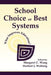 School Choice Or Best Systems: What Improves Education? by Margaret C. Wang