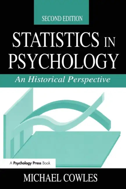 Statistics in Psychology: An Historical Perspective by Michael Cowles