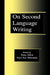 On Second Language Writing by Tony Silva