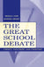 The Great School Debate: Choice, Vouchers, and Charters by Thomas L. Good, Jennifer S. Braden