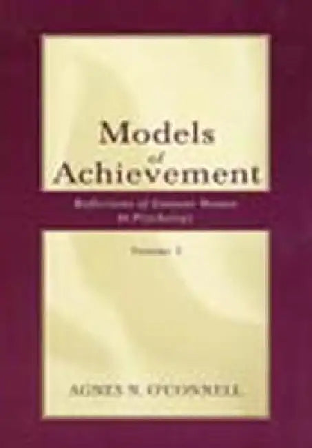 Models of Achievement: Reflections of Eminent Women in Psychology by Agnes N. O'Connell