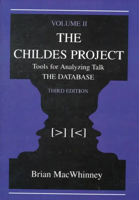 The Childes Project: Tools for Analyzing Talk: the Database by Brian Macwhinney