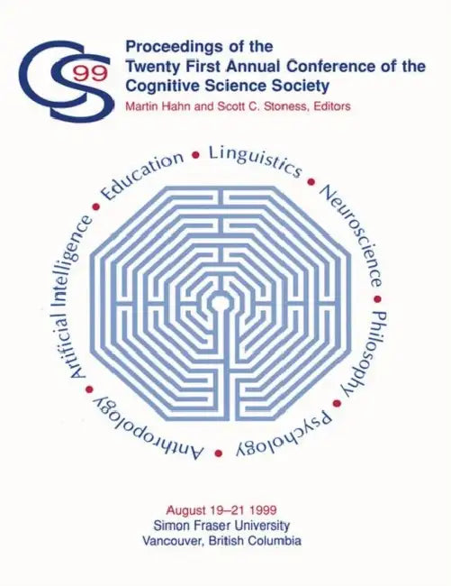 Proceedings of the Twenty-first Annual Conference of the Cognitive Science Society by Martin Hahn