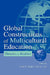 Global Constructions of Multicultural Education: Theories and Realities by Carl A. Grant