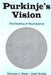 Purkinje's Vision: The Dawning of Neuroscience by Nicholas J. Wade