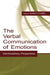 The Verbal Communication of Emotions: Interdisciplinary Perspectives by Susan R. Fussell