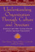Understanding Organization Through Culture And Structure: Relational And Other Lessons From The African American Organization by Anne Maydan Nicotera