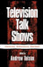 Television Talk Shows: Discourse, Performance, Spectacle by Andrew Tolson