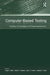 Computer-Based Testing: Building the Foundation for Future Assessments by Craig N. Mills, Maria T. Potenza, John J. Fremer