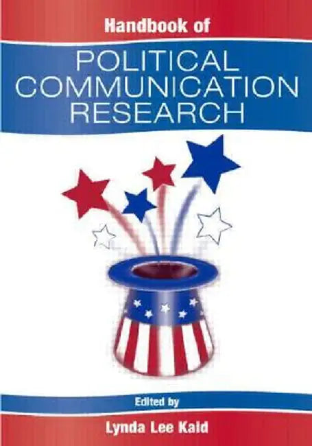 Handbook Of Political Communication Research (Series: Routledge Communication Series) by Lynda Lee Kaid