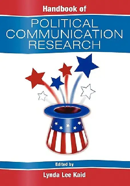 Handbook of Political Communication Research by Lynda Lee Kaid