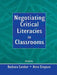 Negotiating Critical Literacies in Classrooms by Barbara Comber