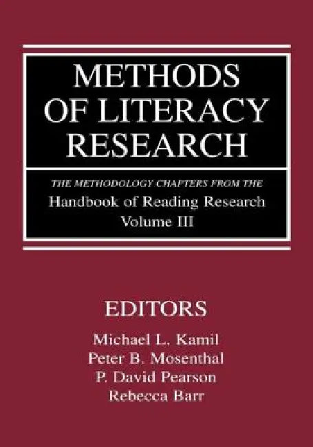 Methods of Literacy Research: The Methodology Chapters From the Handbook of Reading Research by Michael L. Kamil