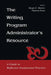 The Writing Program Administrator's Resource: A Guide to Reflective Institutional Practice by Stuart C. Brown