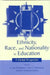 Ethnicity, Race, and Nationality in Education: A Global Perspective by N. Ken Shimahara