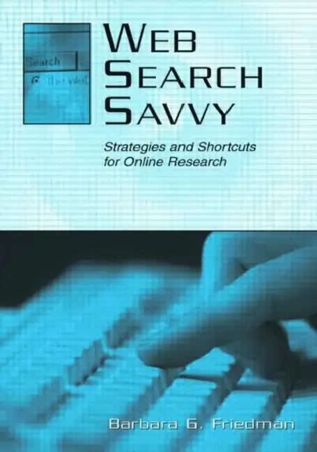 Web Search Savvy by Barbara G. Friedman