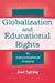 Globalization and Educational Rights: An Intercivilizational Analysis by Joel Spring