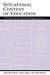 Situational Context of Education: A Window Into the World of Bilingual Learners by Mar¡a Estela Brisk