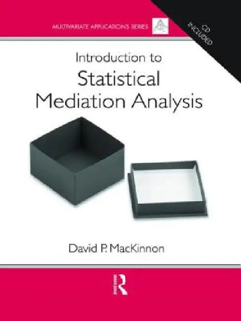 Introduction to Statistical Mediation Analysis [With CDROM] by David P. Mackinnon