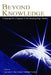 Beyond Knowledge: Extracognitive Aspects of Developing High Ability by Larisa V. Shavinina