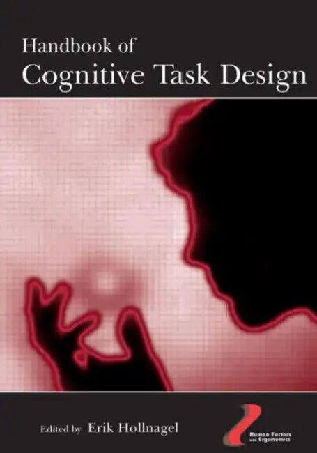 Handbook of Cognitive Task Design by Erik Hollnagel