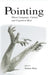 Pointing: Where Language, Culture, and Cognition Meet by Sotaro Kita