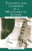 Teaching and Learning in a Multilingual School: Choices, Risks, and Dilemmas by Tara Goldstein