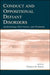 Conduct and Oppositional Defiant Disorders: Epidemiology, Risk Factors, and Treatment by Cecilia A. Essau