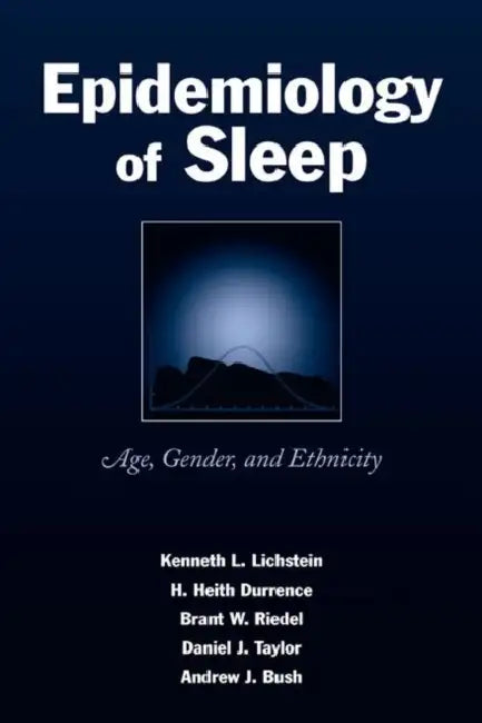 Epidemiology of Sleep: Age, Gender, and Ethnicity by Kenneth L. Lichstein