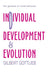 Individual Development and Evolution: The Genesis of Novel Behavior by Gilbert Gottlieb