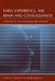 Early Experience, the Brain, and Consciousness: An Historical and Interdisciplinary Synthesis by Thomas C. Dalton