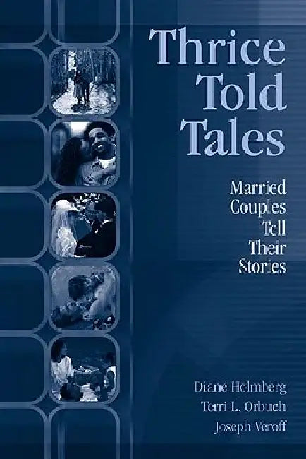 Thrice Told Tales: Married Couples Tell Their Stories by Holmberg Diane