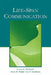 Life-Span Communication by Loretta L. Pecchioni