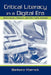 Critical Literacy in A Digital Era: Technology, Rhetoric, and the Public interest by Barbara Warnick