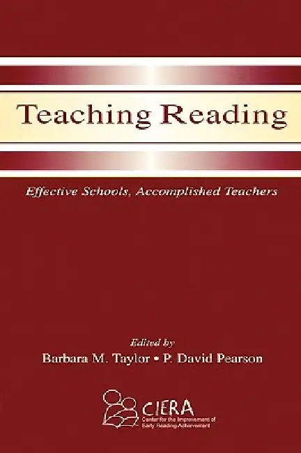 Teaching Reading: Effective Schools, Accomplished Teachers by Barbara M. Taylor