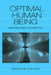 Optimal Human Being: An Integrated Multi-level Perspective by Kennon M. Sheldon