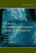 Social Comprehension and Judgment: The Role of Situation Models, Narratives, and Implicit Theories by Robert S. Wyer Jr