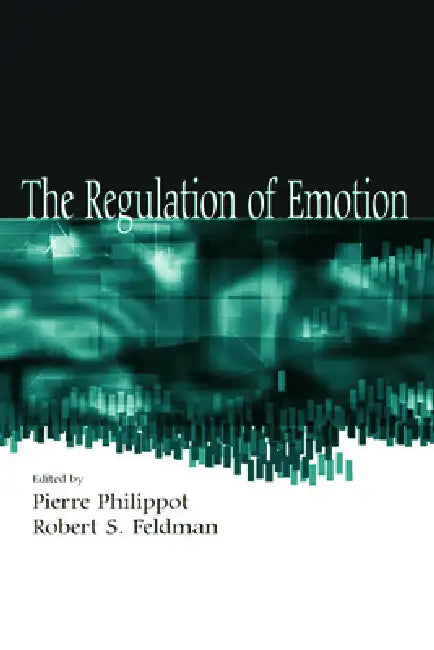 The Regulation of Emotion by Pierre Philippot