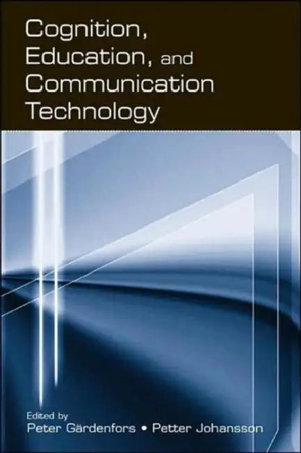 Cognition, Education, and Communication Technology by Peter Gardenfors