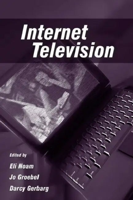 Internet Television by Eli M.Noam