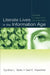 Literate Lives in the Information Age: Narratives of Literacy from the United States by Cynthia L. Selfe, Gail E. Hawisher